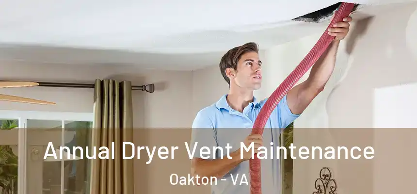  Annual Dryer Vent Maintenance Oakton - VA