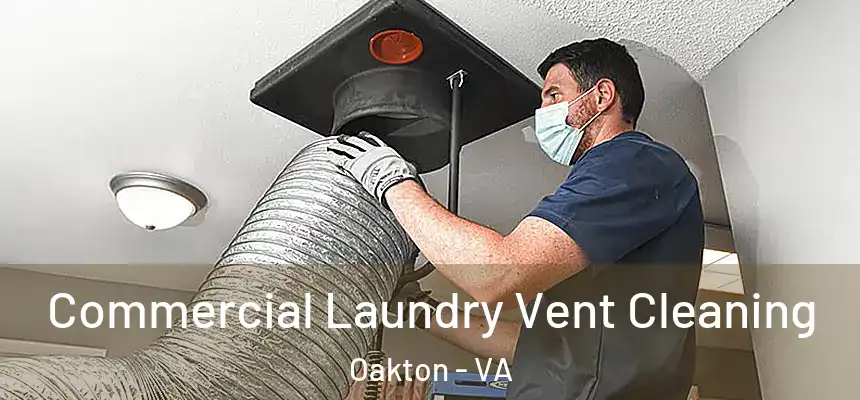  Commercial Laundry Vent Cleaning Oakton - VA