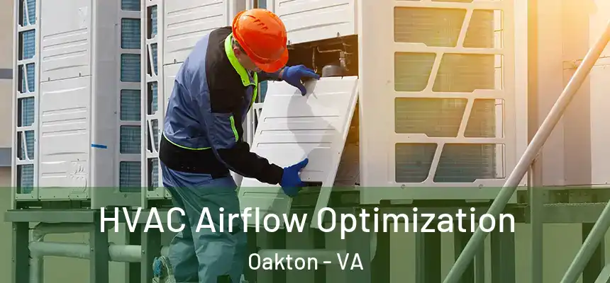 HVAC Airflow Optimization Oakton - VA
